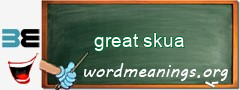 WordMeaning blackboard for great skua